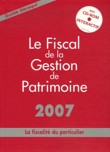 Jean Séraqui - Le Fiscal de la Gestion de Patrimoine - La fiscalité du particulier.