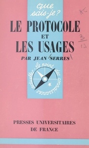 Jean Serres et Paul Angoulvent - Le protocole et les usages.