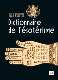 Jean Servier - Dictionnaire de l'ésotérisme.