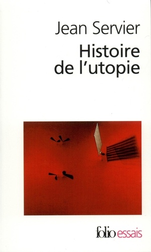Jean Servier - Histoire de l'utopie.
