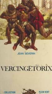 Jean Séverin et André Massepain - Vercingétorix.