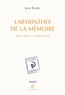 Jean Sgard - Labyrinthes de la mémoire - Douze études sur l'abbé Prévost.