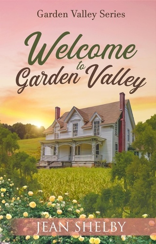  Jean Shelby - Welcome to Garden Valley - Garden Valley Series.