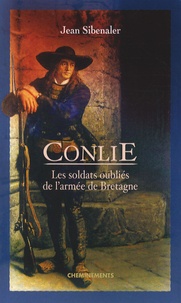 Jean Sibenaler - Conlie - Les soldats oubliés de l'armée de Bretagne.