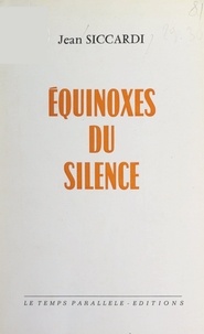 Jean Siccardi - Équinoxes du silence.