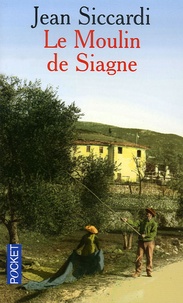 Jean Siccardi - Le Moulin de Siagne.
