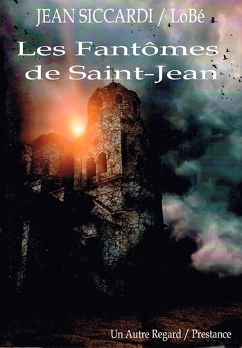 Jean Siccardi - Les fantômes de Saint-Jean.