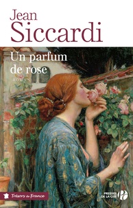 Jean Siccardi - Un parfum de rose.