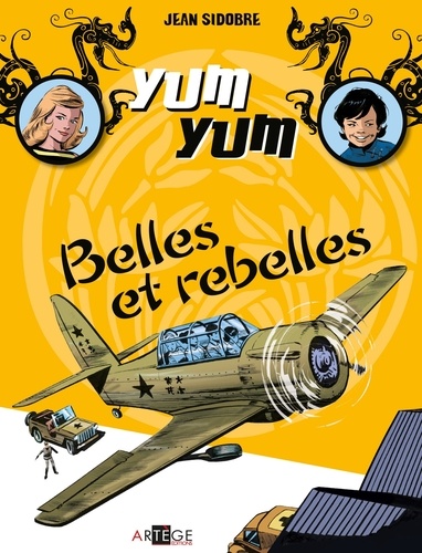Yum Yum - Belles et rebelles - Tome 2. Tome 2