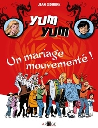 Jean Sidobre - Yum Yum Tome 1 : Paires et impairs ; Une course de Noël ; Un mariage mouvementé !.