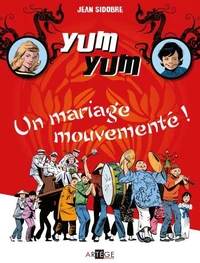Yum Yum, un mariage mouvementé - Tome 1
