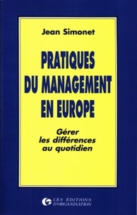 Jean Simonet - Pratiques du management en Europe - Gérer les différences au quotidien.