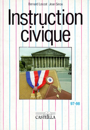 Jean Sinou et Bernard Lescot - INSTRUCTION CIVIQUE 1997.