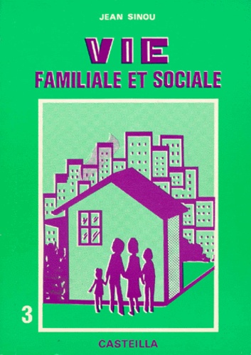 Jean Sinou - Vie Familiale Et Sociale. Tome 3, Programme 1988.