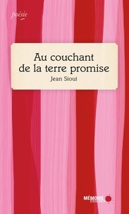 Jean Sioui - Au couchant de la terre promise.