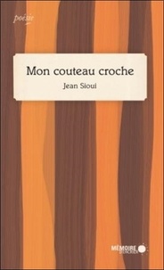 Jean Sioui - Mon couteau croche.