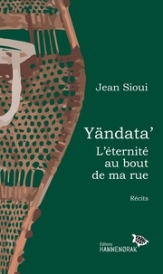 Jean Sioui - Yandataa. laeternite au bout de ma rue.