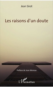 Jean Sirot - Les raisons d'un doute.