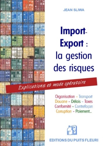 Import-export : la gestion des risques. Explications et mode opératoire