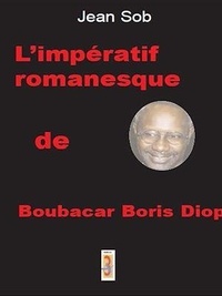 Jean Sob - L'impératif romanesque de Boubacar Boris Diop.