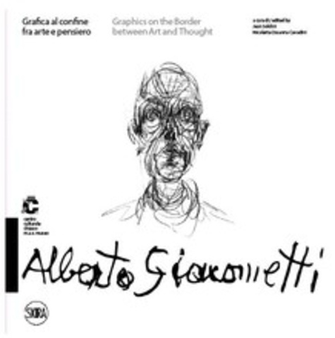 Jean Soldini - Alberto Giacometti - Graphics on the border between art and thought.