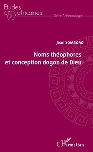 Jean Somboro - Noms théophores et conception dogon de Dieu.