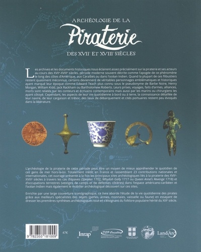 Archéologie de la piraterie des XVIIe et XVIIIe siècles. Etude de la vie quotidienne des flibustiers de la mer des Caraïbes à l'océan Indien