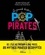 La grande histoire POP des pirates. De l'île au trésor à One Piece, 25 mythes pirates décryptés