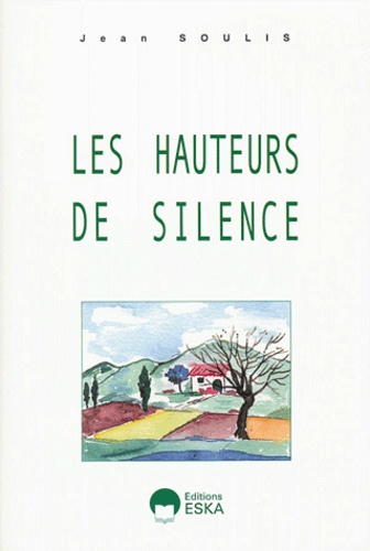 Jean Soulis - Les hauteurs de silence.