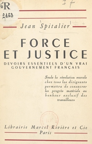 Force et justice. Devoirs essentiels d'un vrai gouvernement français