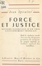Jean Spitalier - Force et justice - Devoirs essentiels d'un vrai gouvernement français.