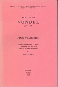 Jean Stals - Joost van den Vondel (1587-1679) - Cinq tragédies.
