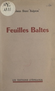 Jean Stani Sulpice - Feuilles baltes.