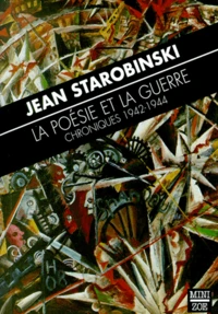 La Poesie Et La Guerre. Chroniques 1942-1944