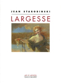 Jean Starobinski - Largesse.