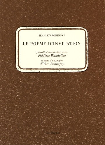 Jean Starobinski - Le poème d'invitation.