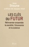 Jean Staune - Les clés du futur - Réinventer ensemble la société, l'économie et la science.