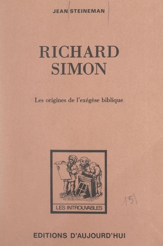 Richard Simon et les origines de l'exégèse biblique