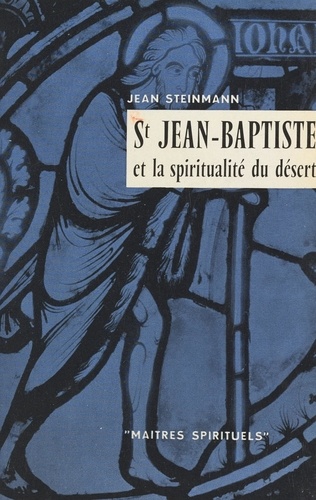 Saint Jean-Baptiste et la spiritualité du désert