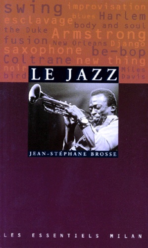Jean-Stéphane Brosse - Le jazz.