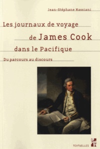 Jean-Stéphane Massiani - Les journaux de voyage de James Cook dans le Pacifique - Du parcours au discours.