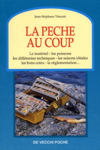 Jean-Stéphane Vincent - La Peche Au Coup.
