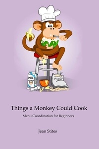  Jean Stites - Things a Monkey Could Cook.