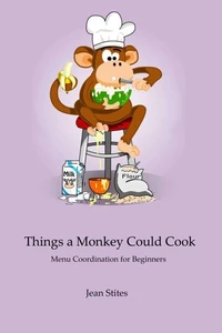 Things a Monkey Could Cook