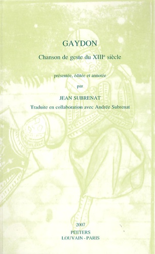 Jean Subrenat - Gaydon - Chanson de geste du XIIIe siècle.