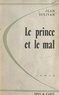 Jean Sulivan - Le prince et le mal.
