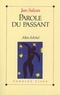 Jean Sulivan - Parole du passant.