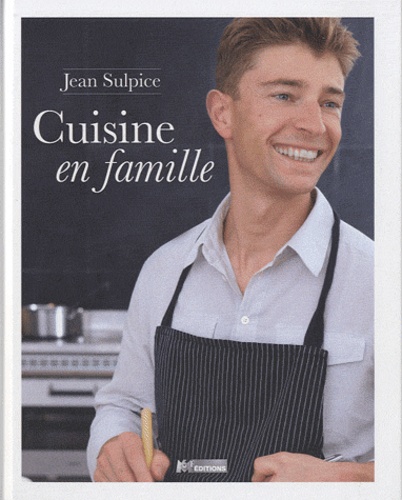 Jean Sulpice - Cuisine en famille.