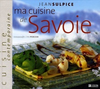 Jean Sulpice - Ma cuisine de Savoie.