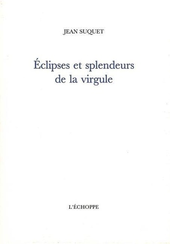 Jean Suquet - Eclipses et splendeurs de la virgule.